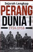 Kapan Dan Dimana Terjadinya Perang Dunia 1